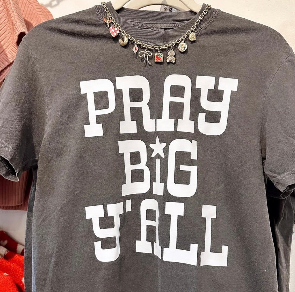 PRAY BIG graphic tee!!
